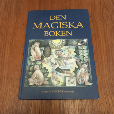 Den magiska boken : äventyr, sagor och myter från Hela värld