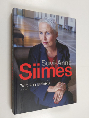 Suvi-Anne Siimes : Politiikan julkisivu