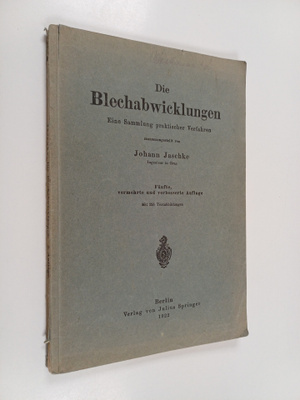 Johann Jaschke : Die Blechabwicklungen - eine Sammlung pr...
