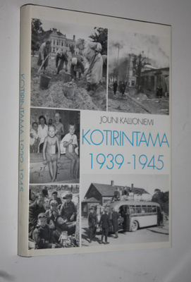 Jouni Kallioniemi : Kotirintama 1939-1945