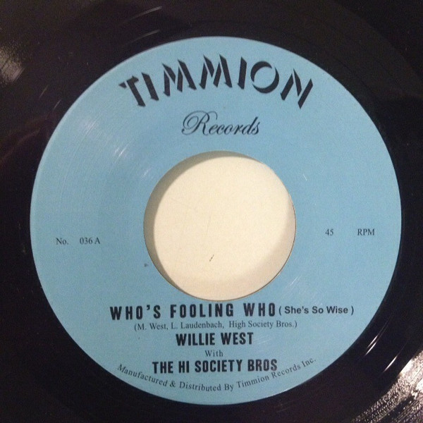 7” SINGLE Willie West With The Hi Society Bros—Who's Fooling