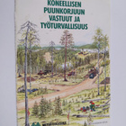 Koneellisen puunkorjuun vastuut ja työturvallisuus - pikkukuva 1