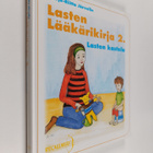 Marjo-Riitta Järvelin : Lasten lääkärikirja 2, Lasten kas... - pikkukuva 1