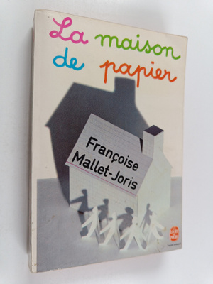 Francoise Mallet-Joris : La maison de papier