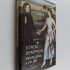 Jorge Semprun : Veinte anos y un dia - pikkukuva 1