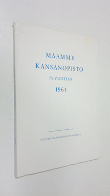 M. O. (toim.) Karttunen : Maamme kansanopisto 75-vuotias ...