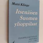 Matti Klinge : Itsenäisen Suomen ylioppilaat - Ylioppilas... - pikkukuva 1