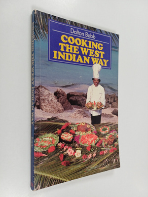 Dalton Babb : Cooking the West Indian Way
