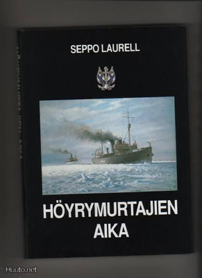 Laurell, Seppo: Höyrymurtajien aika,Merenkulkuhallitus 1992