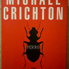 [Kirja] MICHAEL CRICHTON: MIKRO - pikkukuva 1