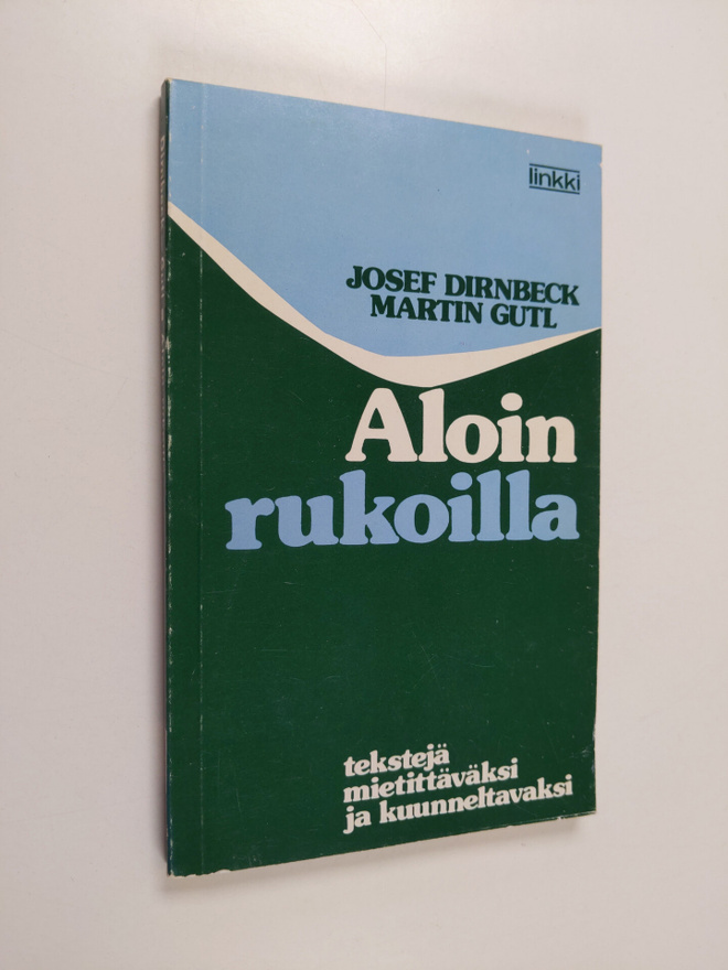 Josef Dirnbeck : Aloin rukoilla : tekstejä mietittäväksi ...