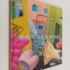 Katri Tapola : Maunon kaupunki (signeerattu, tekijän omiste) - pikkukuva 1