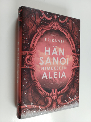 Erika Vik : Hän sanoi nimekseen Aleia