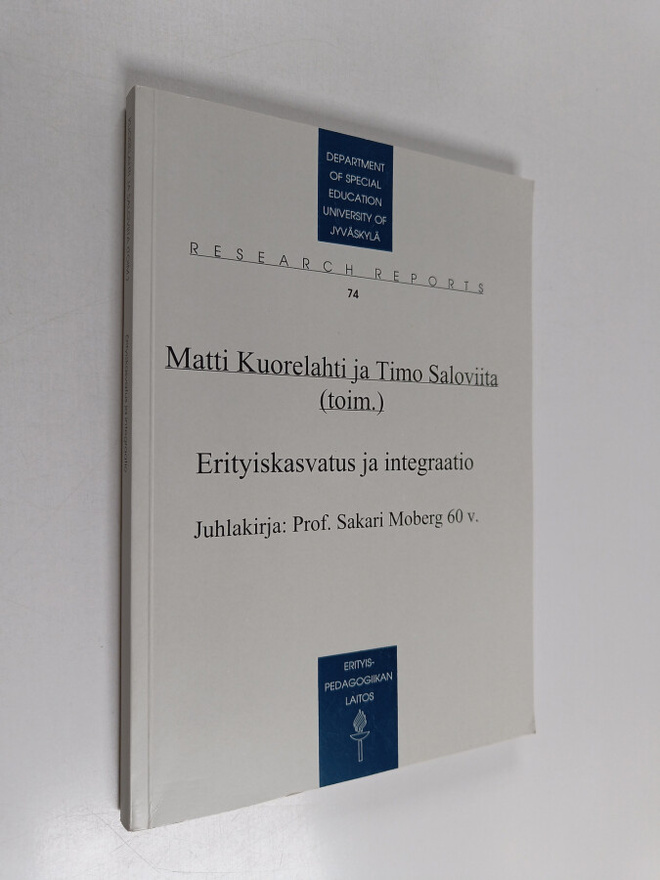 Erityiskasvatus ja integraatio - Juhlakirja: Prof. Sakari...