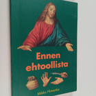 Mikko Himanka : Ennen ehtoollista - rippisanoja, virikkei... - pikkukuva 1