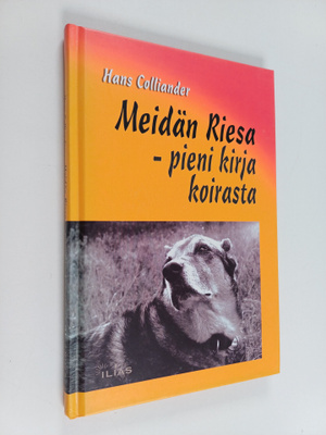 Hans Colliander : Meidän Riesa : pieni kirja koirasta