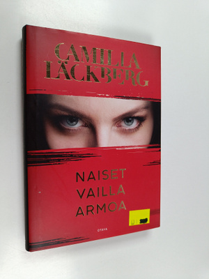 Camilla Läckberg : Naiset vailla armoa