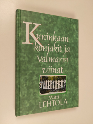 Matti Lehtola : Kuninkaan konjakit ja Valmarin viinat ynn...