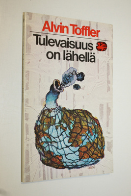 Alvin Toffler : Tulevaisuus on lähellä