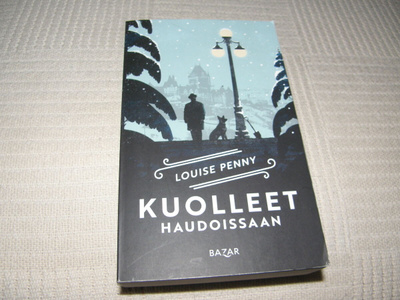 Louise Penny Kuolleet haudoissaan -pok