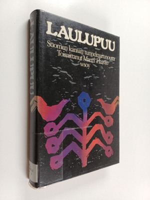 Martti (toim.) Haavio : Laulupuu : Suomen kansan tunnelma...