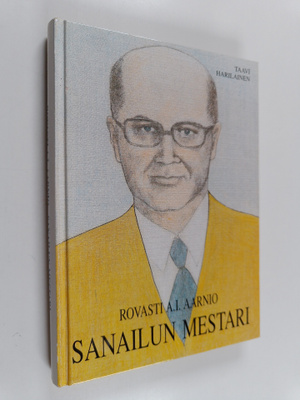 Rovasti A. I. Aarnio : sanailun mestari
