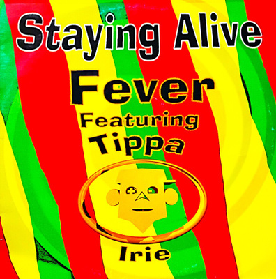 FEVER feat. TIPPA IRIE: Staying alive 12"
