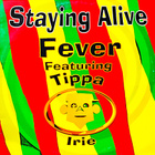 FEVER feat. TIPPA IRIE: Staying alive 12" - pikkukuva 1