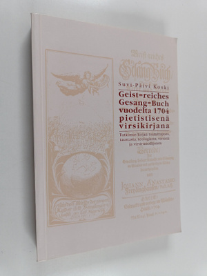 Suvi-Päivi Koski : Geist-reiches Gesang-Buch vuodelta 170...