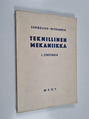 Max Sergelius ym. : Teknillinen mekaniikka - Statiikka