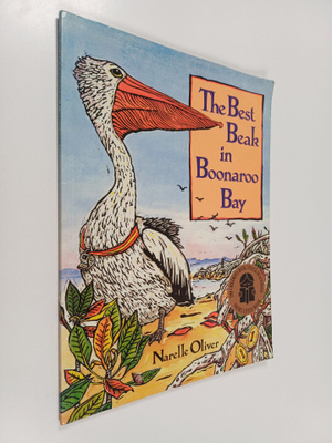 Narelle Oliver : The Best Beak in Boonaroo Bay