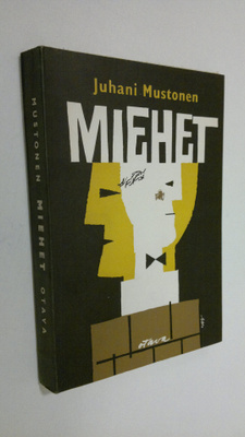 Juhani Mustonen : Miehet
