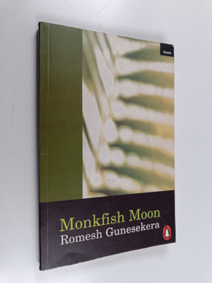 Romesh Gunesekera : Monkfish Moon