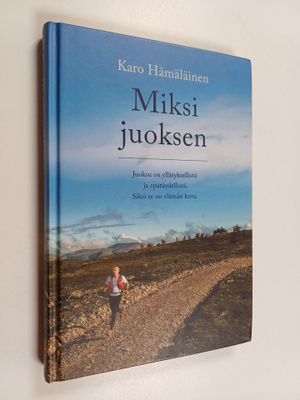 Karo Hämäläinen : Miksi juoksen (signeerattu, tekijän omi...