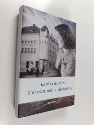 Eira Pättikangas : Meri sininen kuin taivas