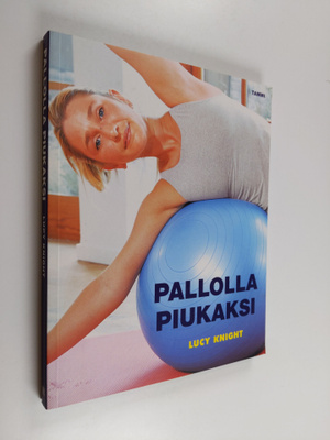 Lucy Knight : Pallolla piukaksi