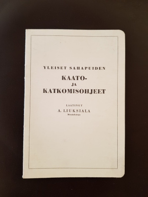 Yleiset sahapuiden kaato- ja katkomisohjeet