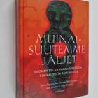 Georg Haggren ym. : Muinaisuutemme jäljet : Suomen esi- j... - pikkukuva 1