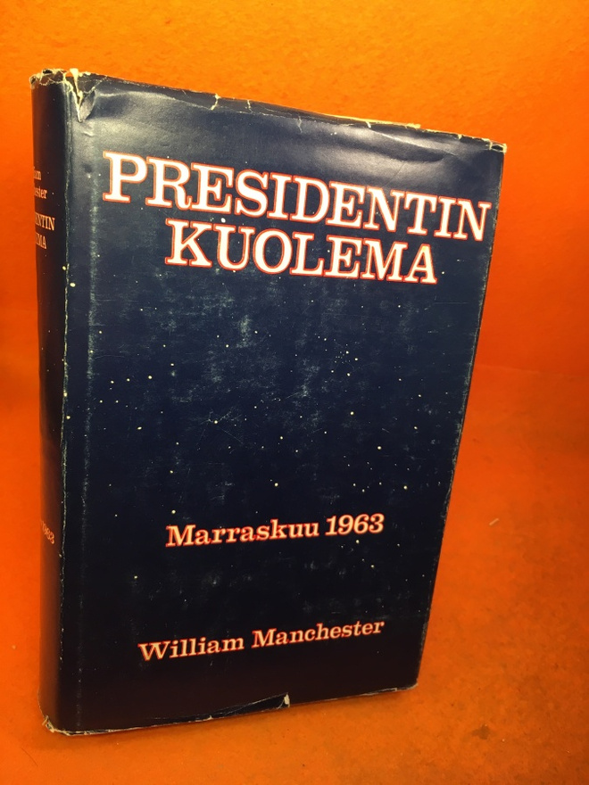 Manchester William:  Presidentin kuolema - Marraskuu 1963