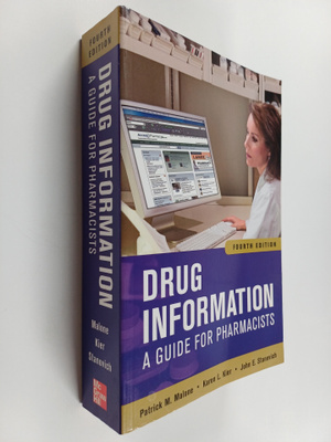 Patrick M. Malone : Drug information : a guide for pharma...