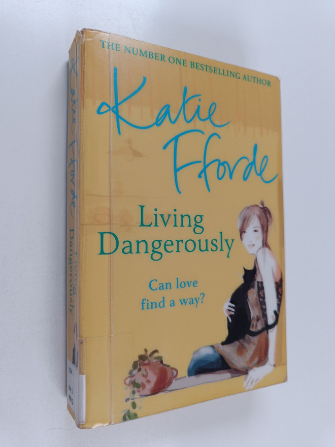 Katie Fforde : Living dangerously