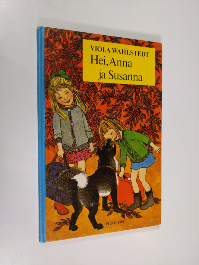 Viola Wahlstedt : Hei, Anna ja Susanna