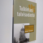 Heikki Ylikangas : Tulkintani talvisodasta - pikkukuva 1