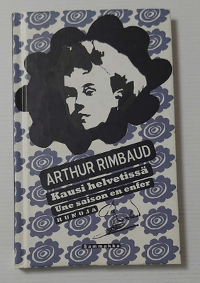 Arthur Rimbaud - Kausi helvetissä / Une saison en enfer