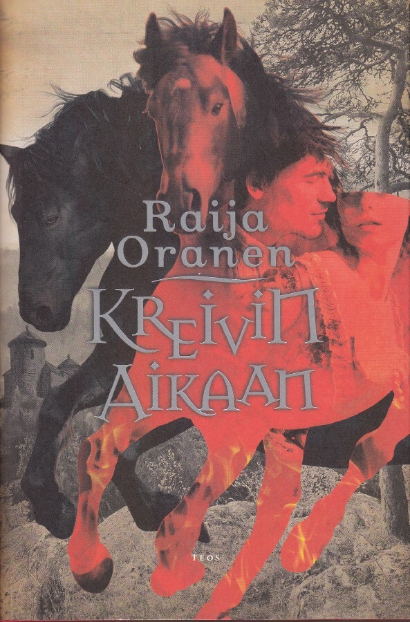 Raija Oranen: Kreivin aikaan (sid.Teos 2017)