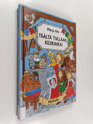 Marja Aho : Täältä tullaan, keskiaika!