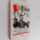 Lars H. Gustafsson : Barnapappa : om närhet och respekt i... - pikkukuva 1