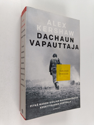 Alex Kershaw : Dachaun vapauttaja : pitkä marssi Sisilian...