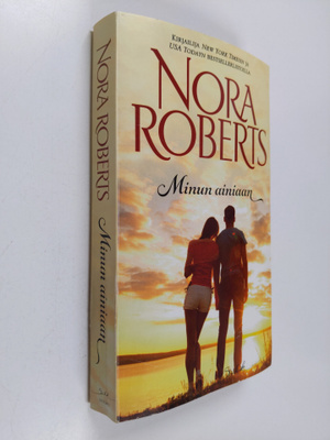 Nora Roberts : Minun ainiaan