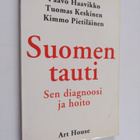Paavo Haavikko ym. : Suomen tauti : sen diagnoosi ja hoito - pikkukuva 1